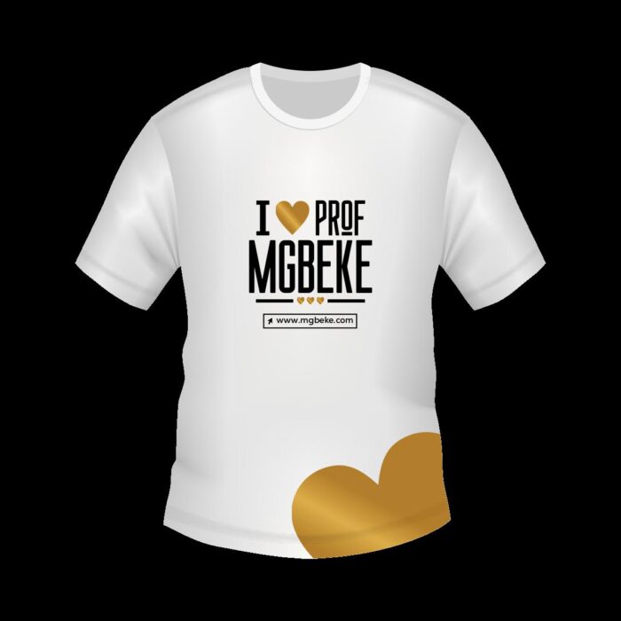 I love Prof. Mgbeke T - Shirt